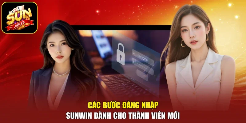 Các bước đăng nhập Sunwin dành cho thành viên mới