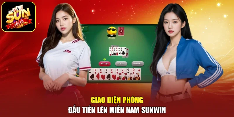 Giao diện phòng đấu tiến lên miền nam sunwin