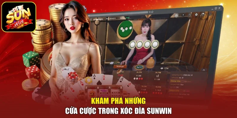 Khám phá những cửa cược trong xóc đĩa sunwin