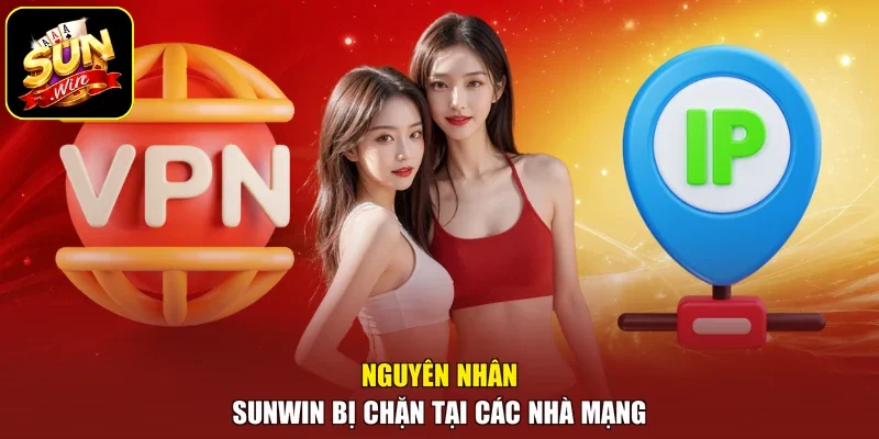 Nguyên nhân sunwin bị chặn tại các nhà mạng