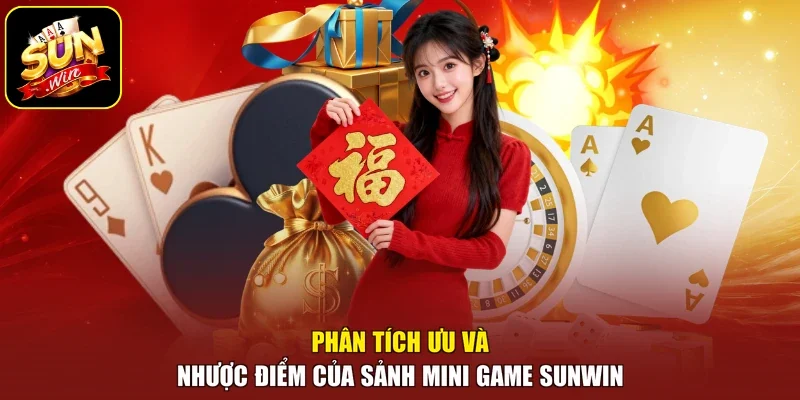 Phân tích ưu và nhược điểm của sảnh mini game sunwin